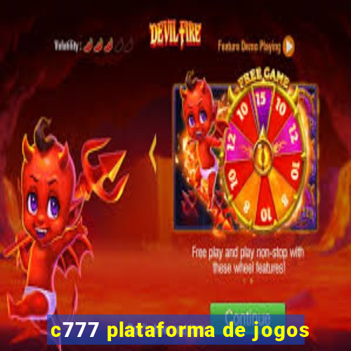 c777 plataforma de jogos